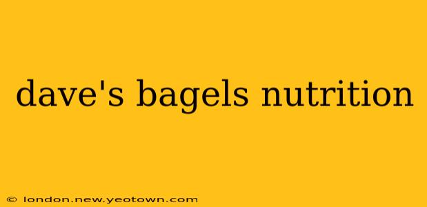 dave's bagels nutrition