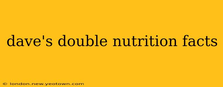 dave's double nutrition facts