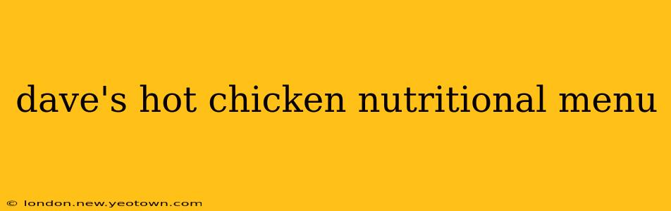 dave's hot chicken nutritional menu