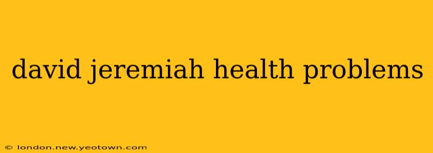 david jeremiah health problems