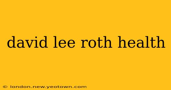 david lee roth health