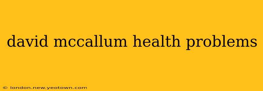 david mccallum health problems