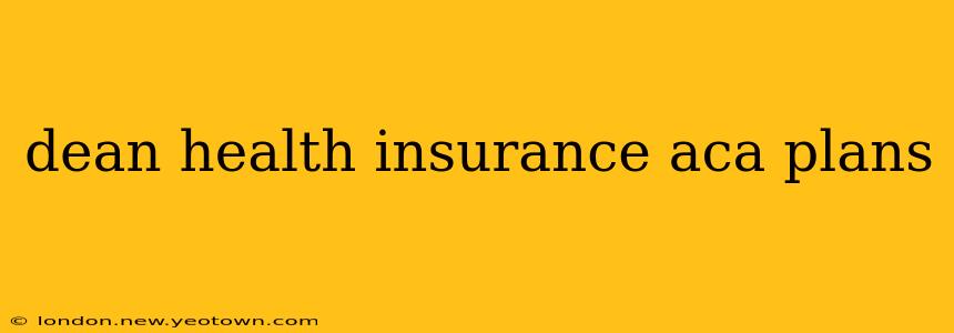 dean health insurance aca plans