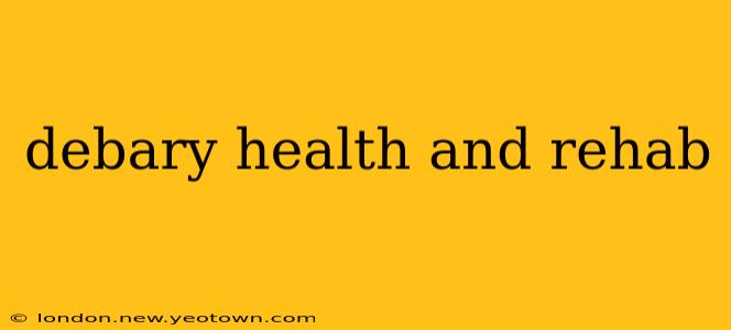 debary health and rehab