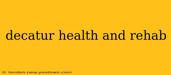 decatur health and rehab
