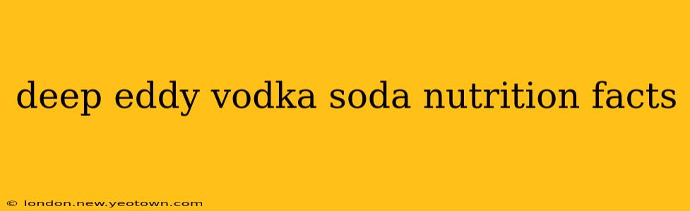 deep eddy vodka soda nutrition facts