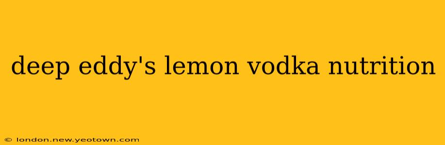 deep eddy's lemon vodka nutrition