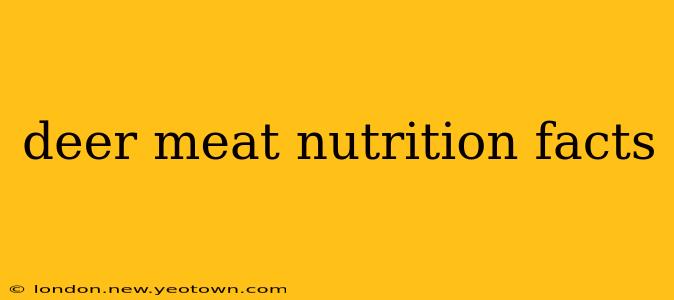 deer meat nutrition facts