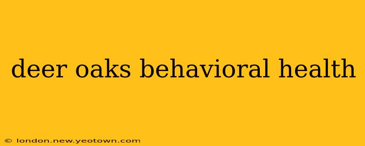 deer oaks behavioral health