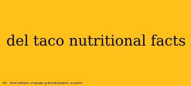 del taco nutritional facts
