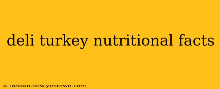 deli turkey nutritional facts