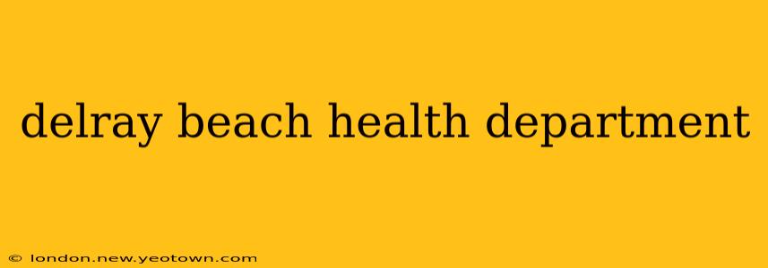 delray beach health department