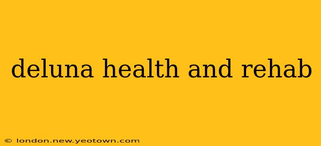 deluna health and rehab