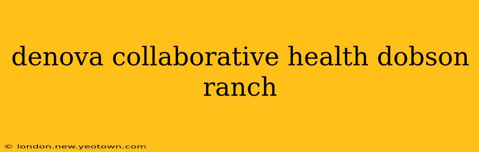 denova collaborative health dobson ranch