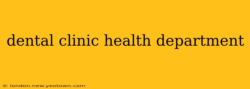 dental clinic health department