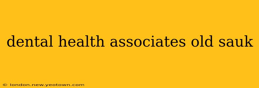 dental health associates old sauk