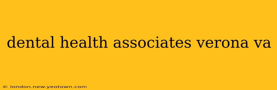 dental health associates verona va