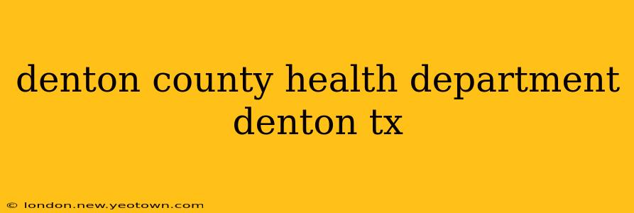 denton county health department denton tx