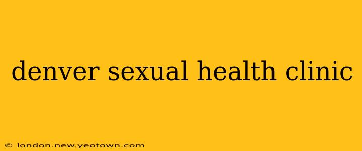 denver sexual health clinic