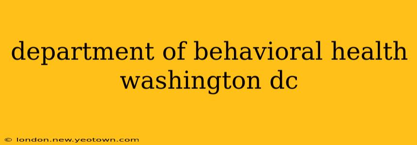 department of behavioral health washington dc