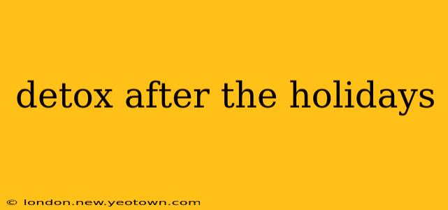 detox after the holidays