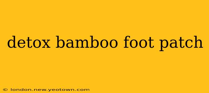detox bamboo foot patch