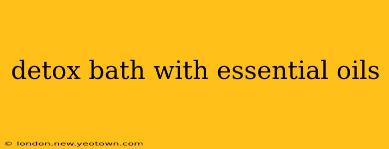 detox bath with essential oils