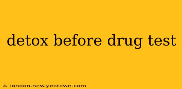 detox before drug test