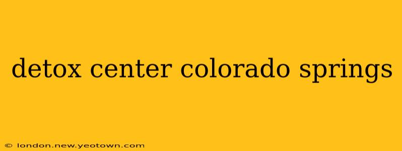 detox center colorado springs