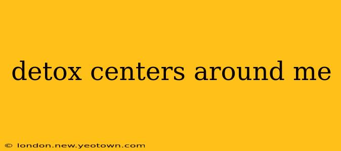 detox centers around me