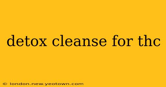 detox cleanse for thc