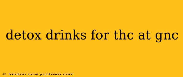detox drinks for thc at gnc