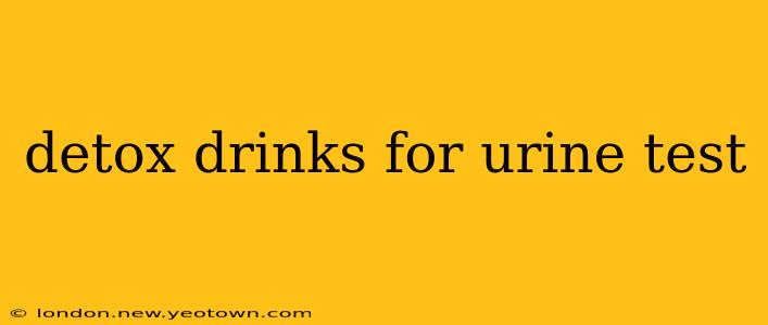 detox drinks for urine test