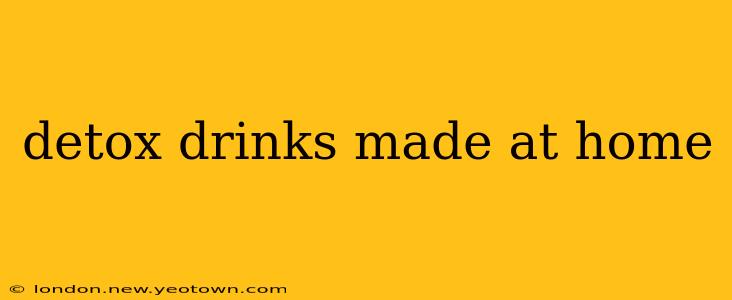 detox drinks made at home