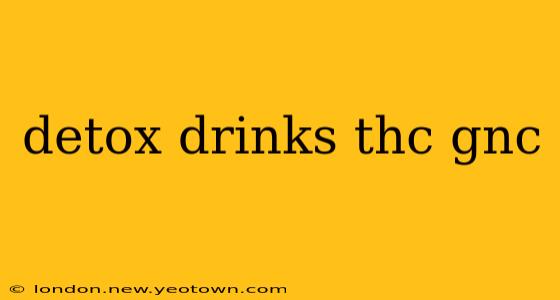 detox drinks thc gnc