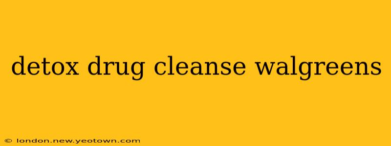 detox drug cleanse walgreens