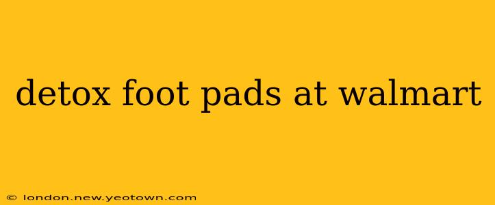 detox foot pads at walmart