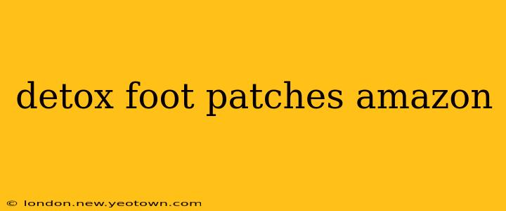 detox foot patches amazon