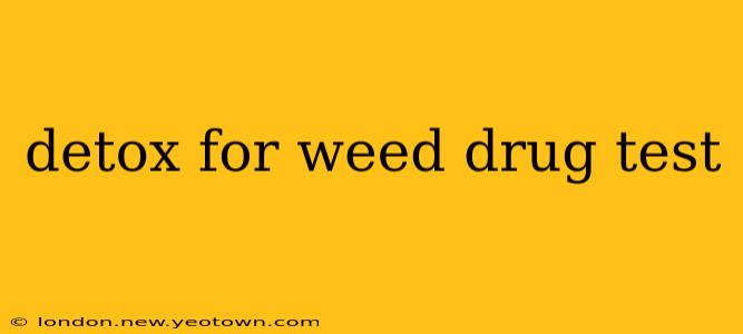 detox for weed drug test