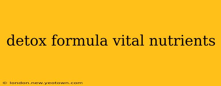 detox formula vital nutrients