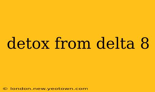 detox from delta 8
