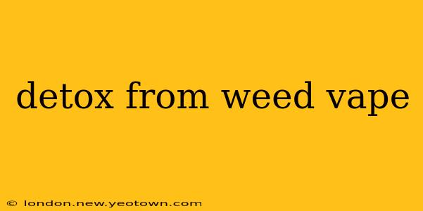 detox from weed vape