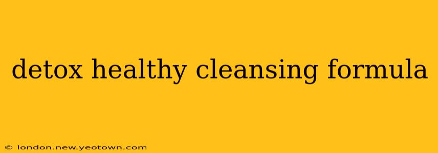 detox healthy cleansing formula