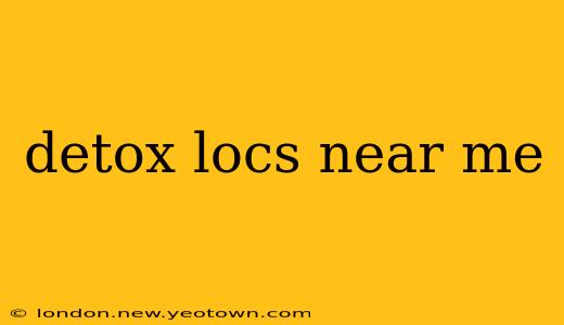detox locs near me
