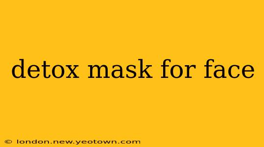 detox mask for face
