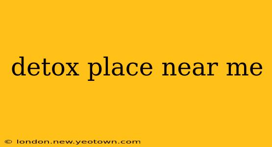detox place near me
