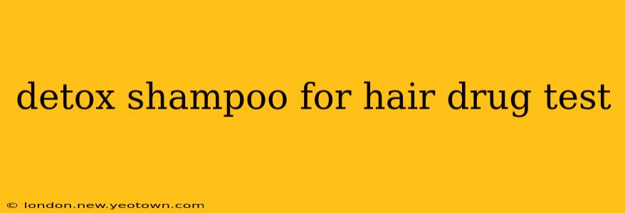 detox shampoo for hair drug test