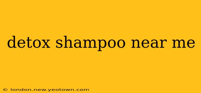 detox shampoo near me