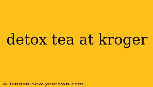 detox tea at kroger
