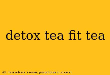 detox tea fit tea